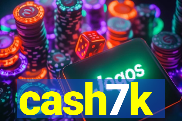 cash7k