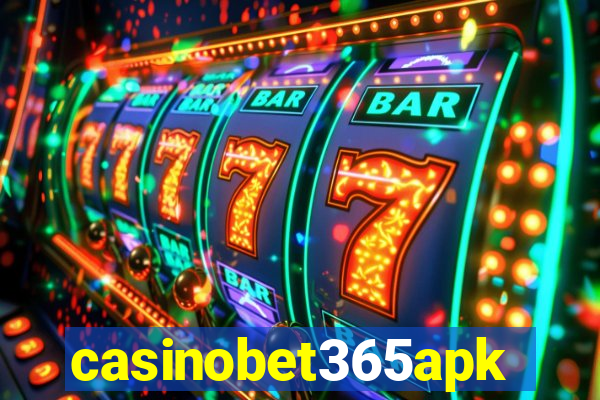 casinobet365apk