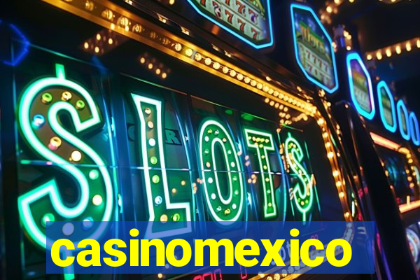 casinomexico