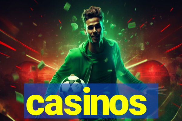 casinos