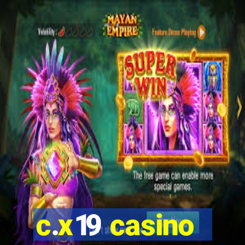 c.x19 casino