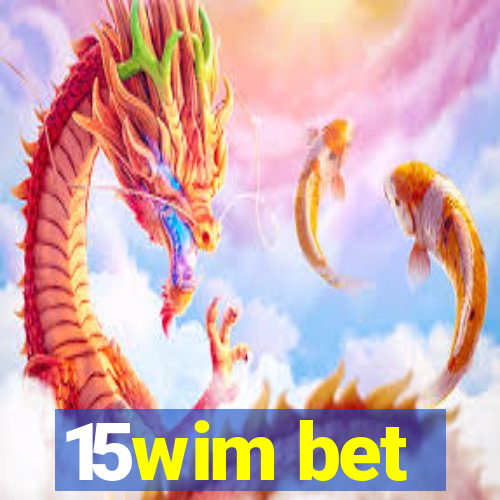 15wim bet