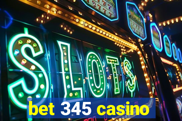 bet 345 casino