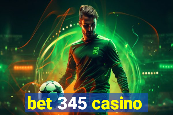 bet 345 casino