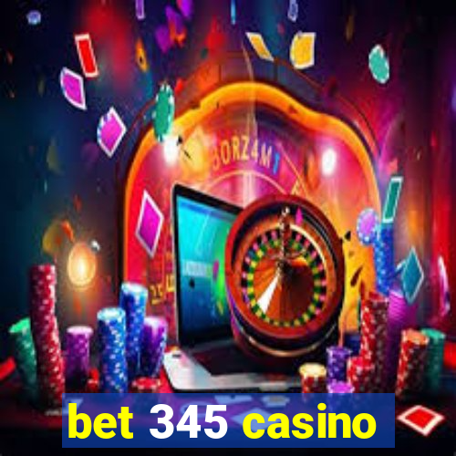 bet 345 casino