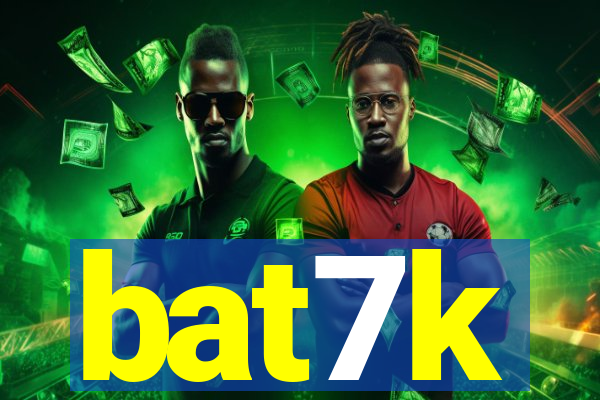 bat7k