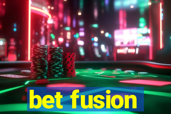 bet fusion