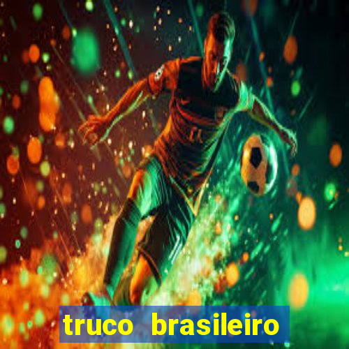 truco brasileiro giro feliz