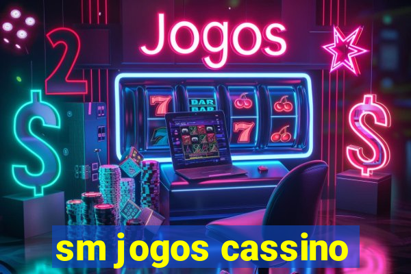 sm jogos cassino