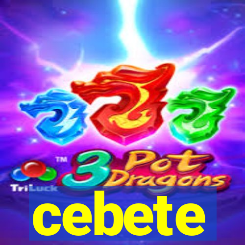 cebete