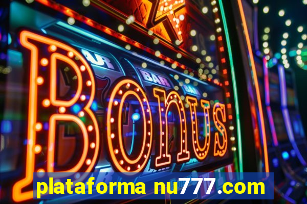 plataforma nu777.com