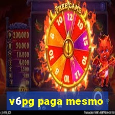 v6pg paga mesmo