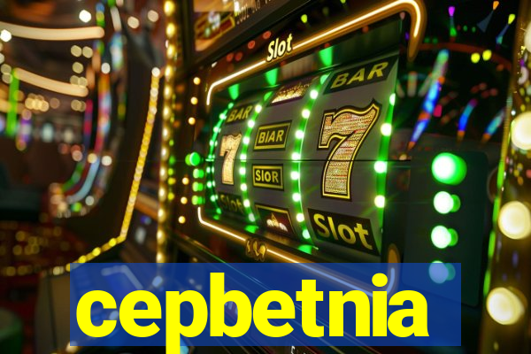 cepbetnia