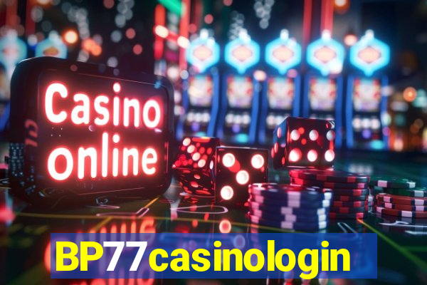 BP77casinologin