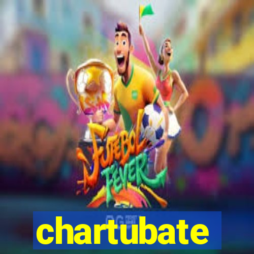 chartubate