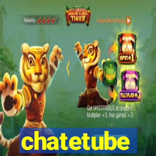 chatetube