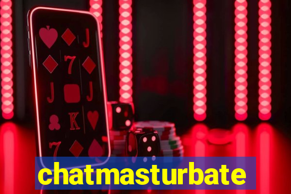 chatmasturbate