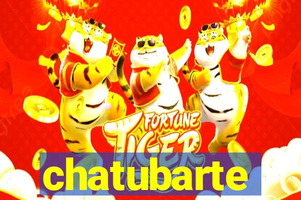 chatubarte