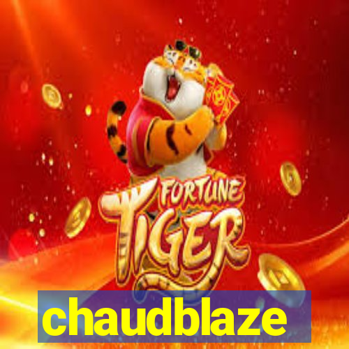 chaudblaze