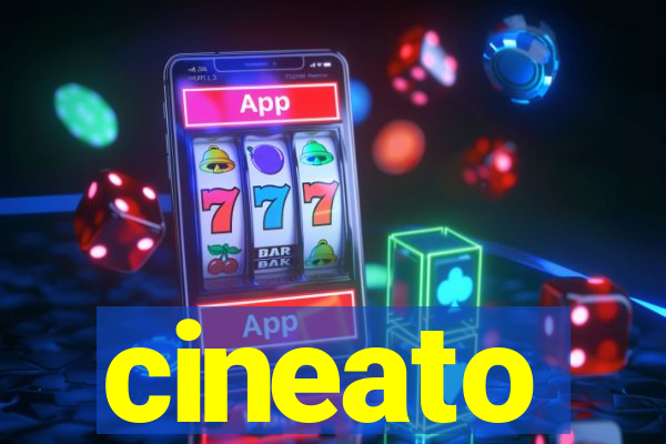 cineato