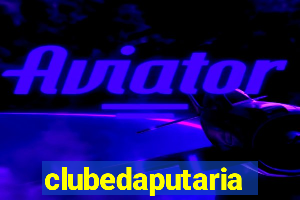 clubedaputaria