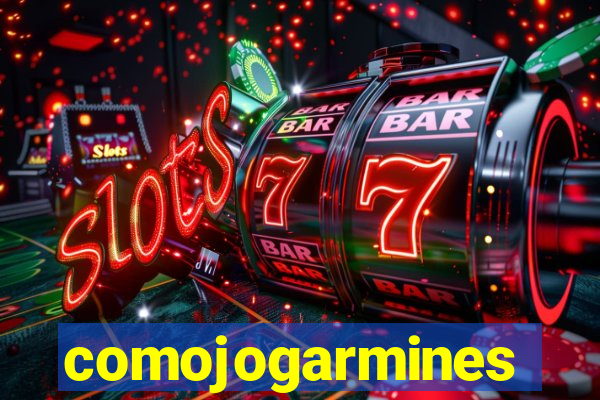 comojogarmines