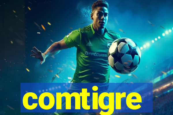 comtigre