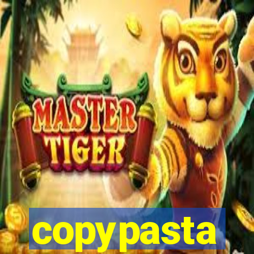 copypasta