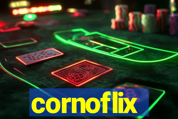 cornoflix