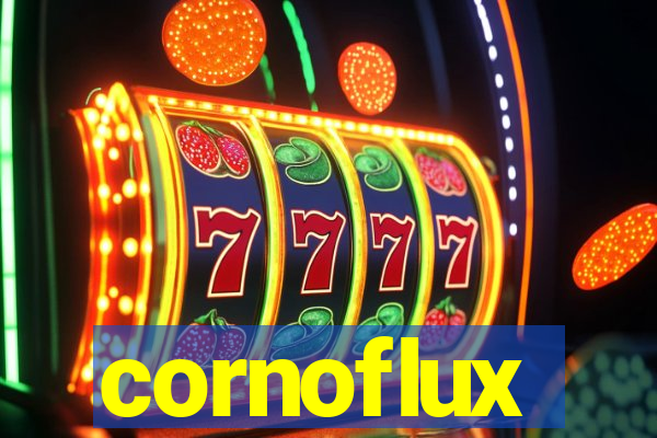 cornoflux