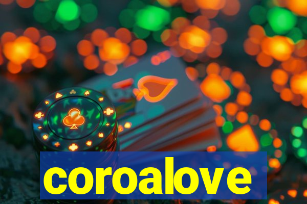 coroalove