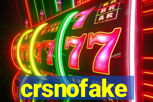 crsnofake