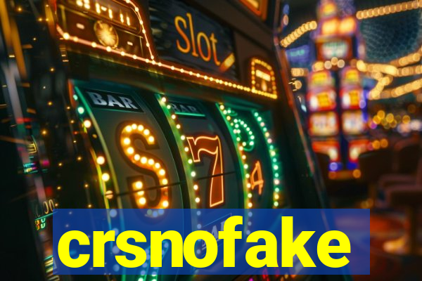 crsnofake