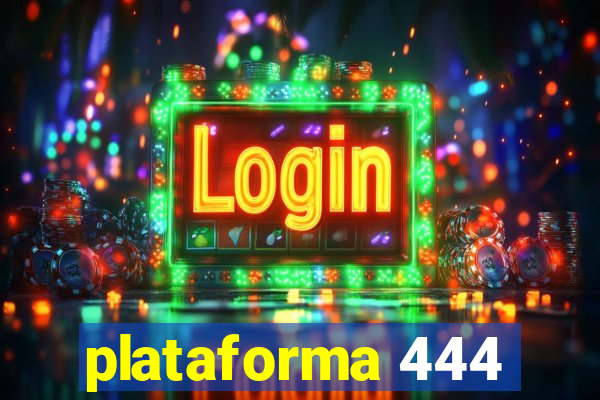 plataforma 444