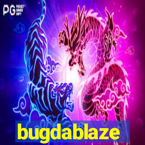 bugdablaze