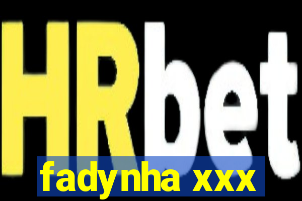 fadynha xxx