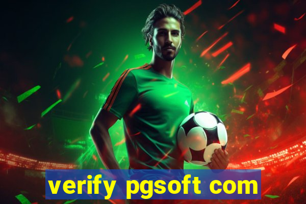 verify pgsoft com