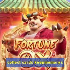 collect cards keepmemorys