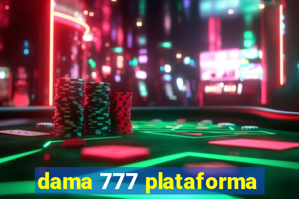 dama 777 plataforma