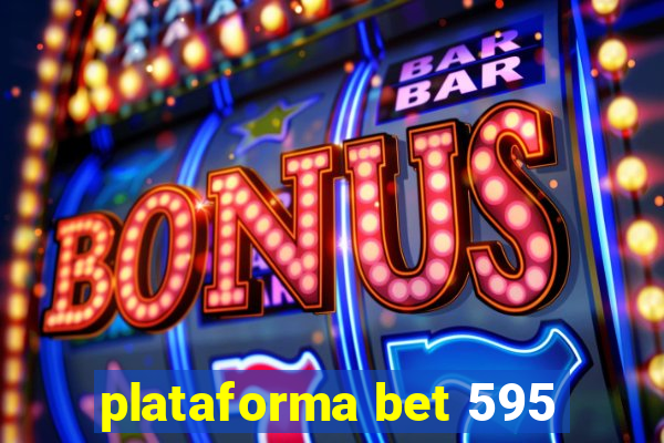 plataforma bet 595