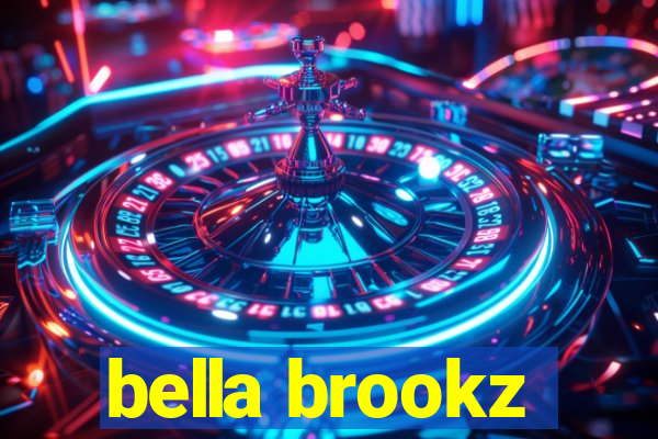 bella brookz