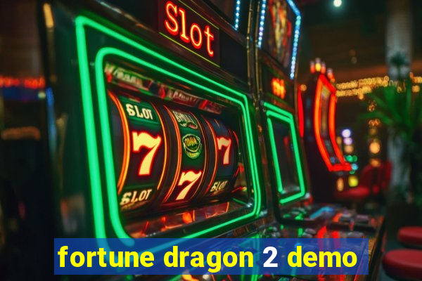 fortune dragon 2 demo