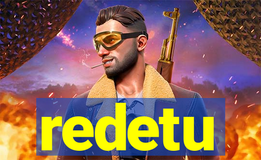 redetu