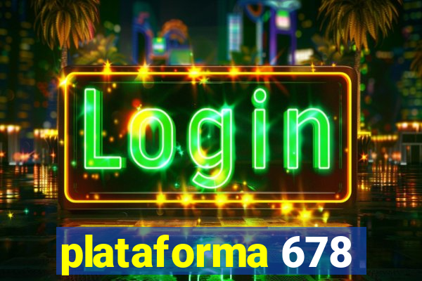 plataforma 678