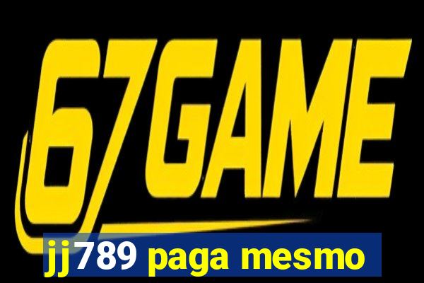 jj789 paga mesmo