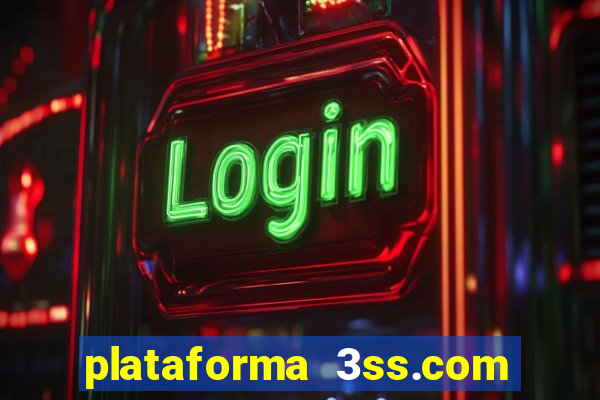 plataforma 3ss.com é confiável