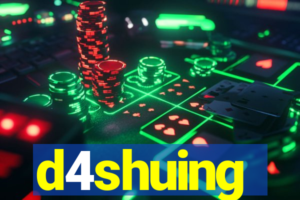 d4shuing