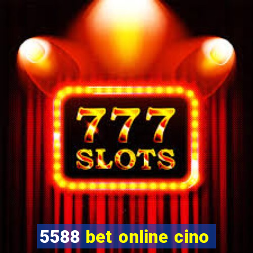 5588 bet online cino