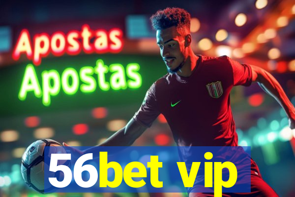 56bet vip