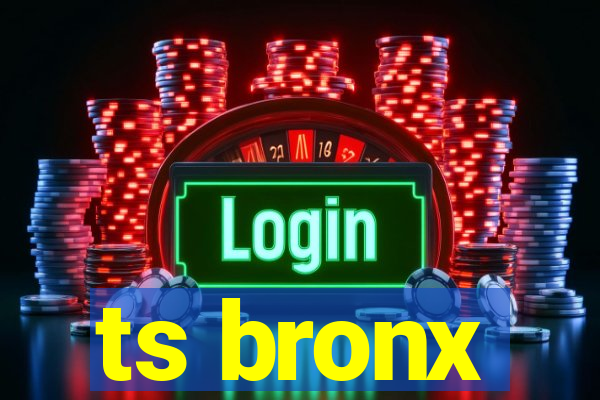 ts bronx